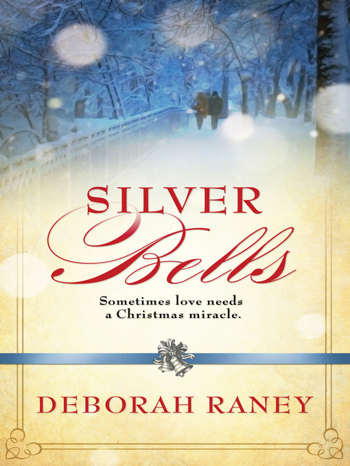 Title details for Silver Bells by Deborah Raney - Wait list
